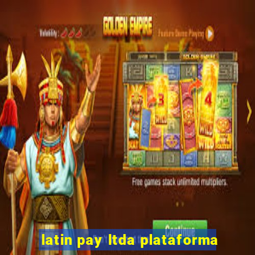 latin pay ltda plataforma